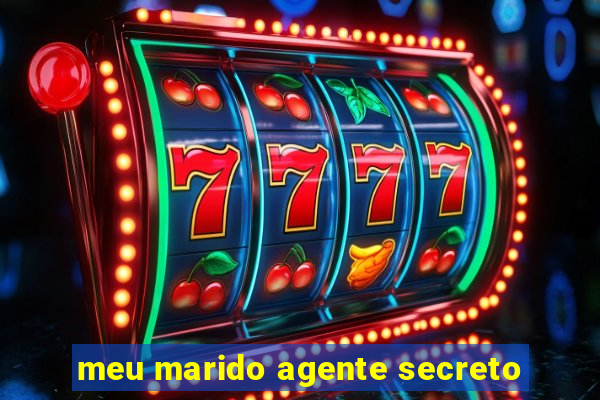 meu marido agente secreto